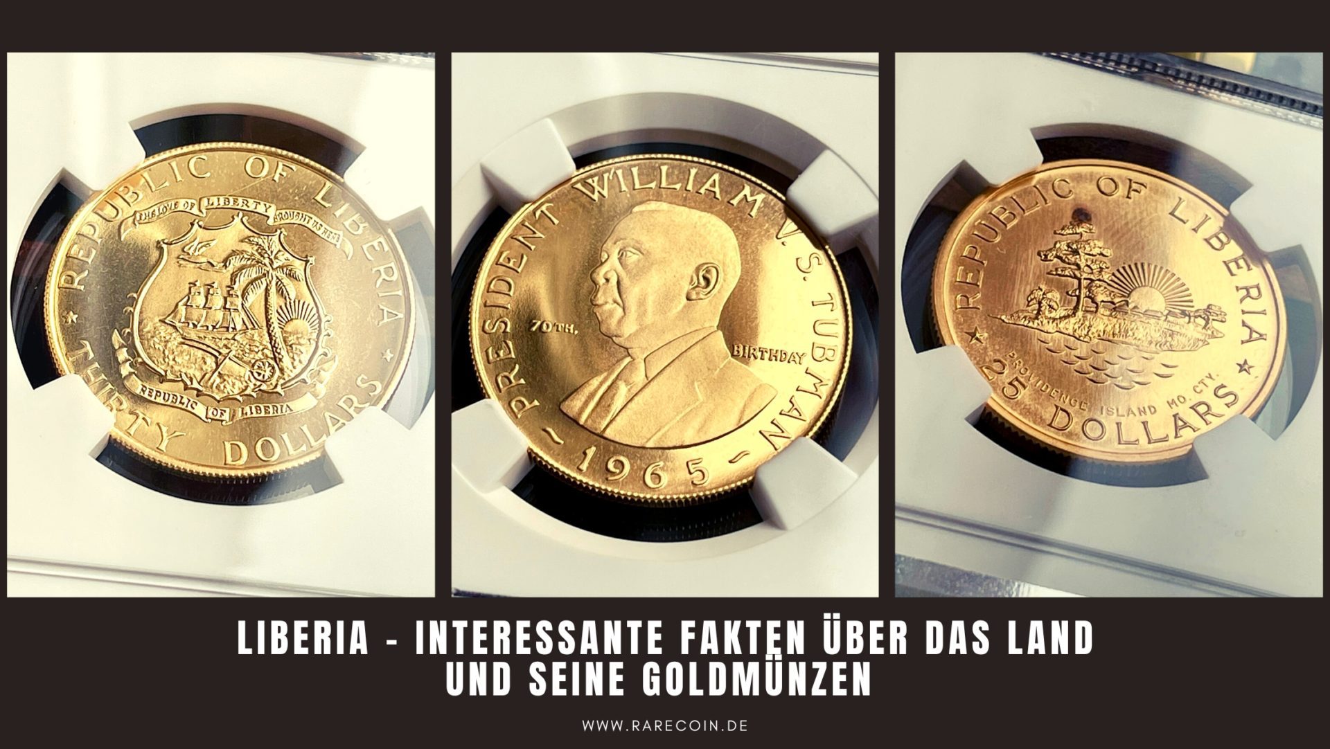 利比里亚——历史、文化与为纪念威廉·S·塔布曼总统而制作的稀有金币