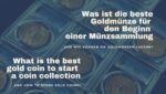 What-is-the-best-gold-coin-to-start-a-coin-collection