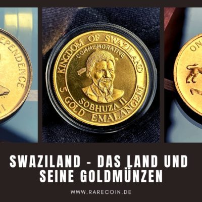 Swaziland (Eswatini) – Das Königreich und seine seltenen Goldmünzen