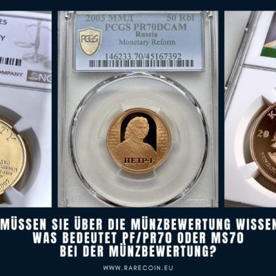 Was müssen Sie über das Grading von Münzen wissen und was bedeutet PF/PR oder MS bei der Münzbewertung?