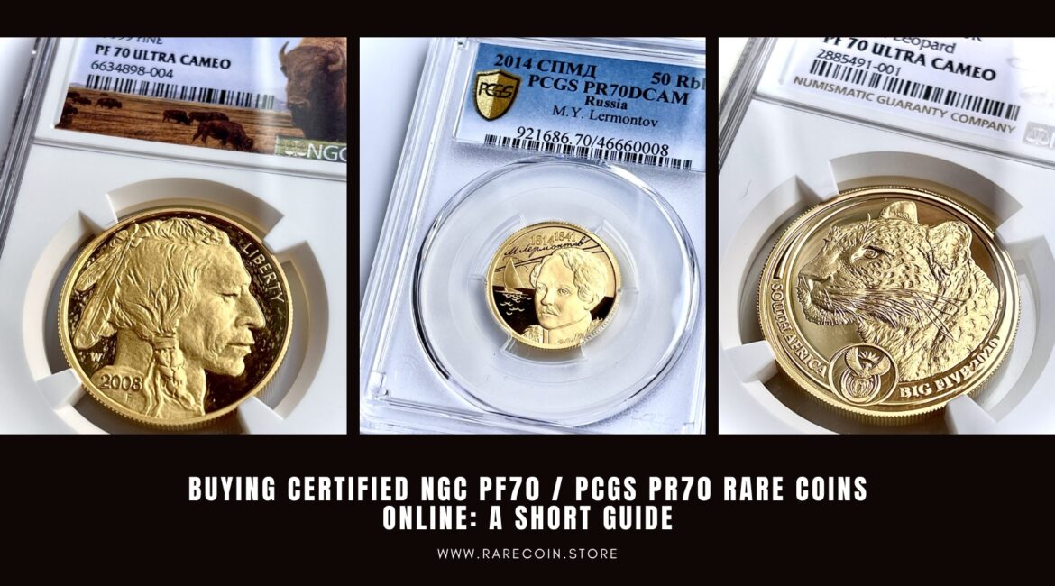 Купить сертифицированные редкие монеты NGC PF70 / PCGS PR70 онлайн: краткое руководство