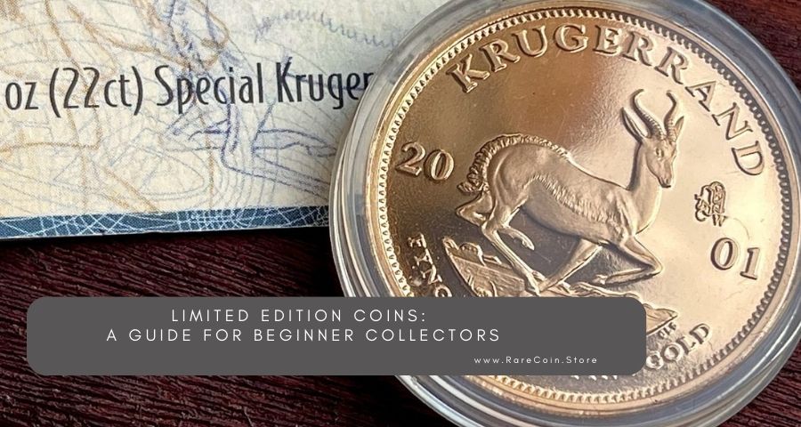 Limited Edition Coins: A Guide for Beginning Collectors