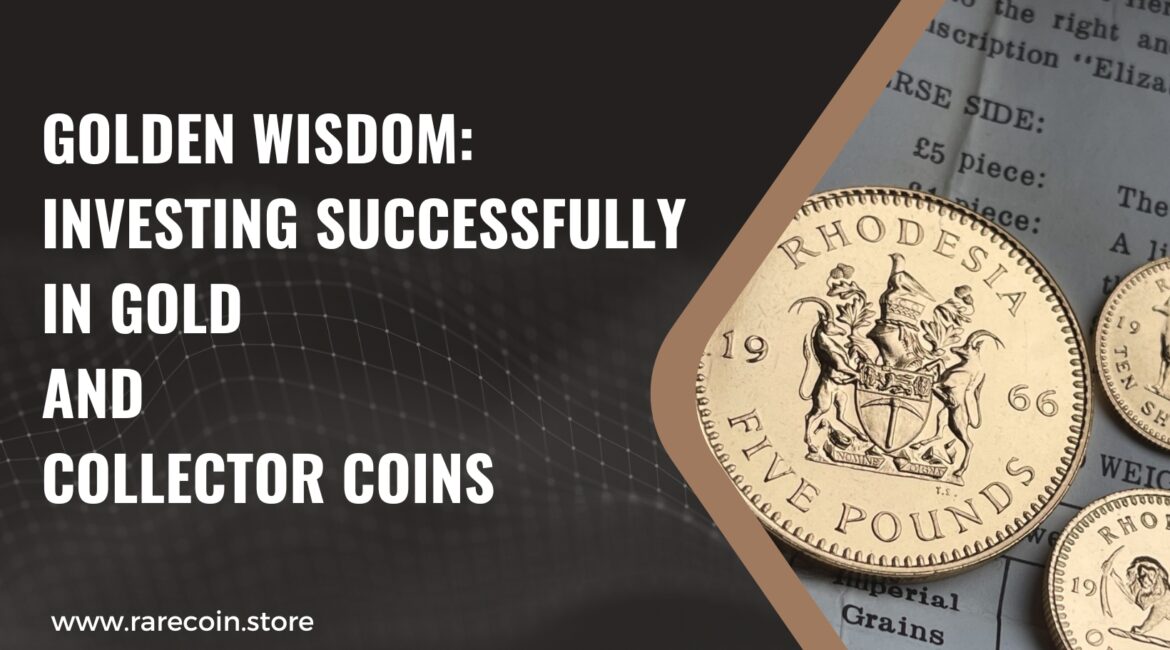 Золотая мудрость: успешно инвестируйте в золото и коллекционные монеты