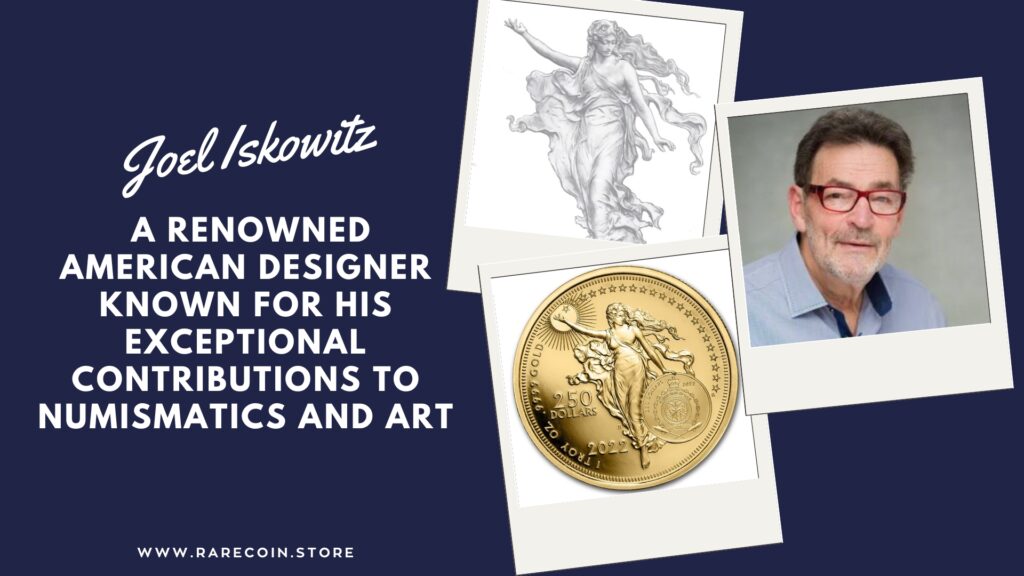 Joel Iskowitz - ein renommierter amerikanischer Designer, bekannt für seine außergewöhnlichen Beiträge zur Numismatik und Kunst.