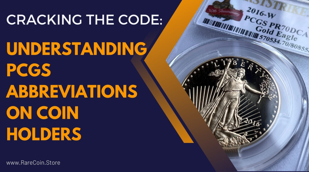 Cracking the Code: Deciphering PCGS Abbreviations on Coin Holders