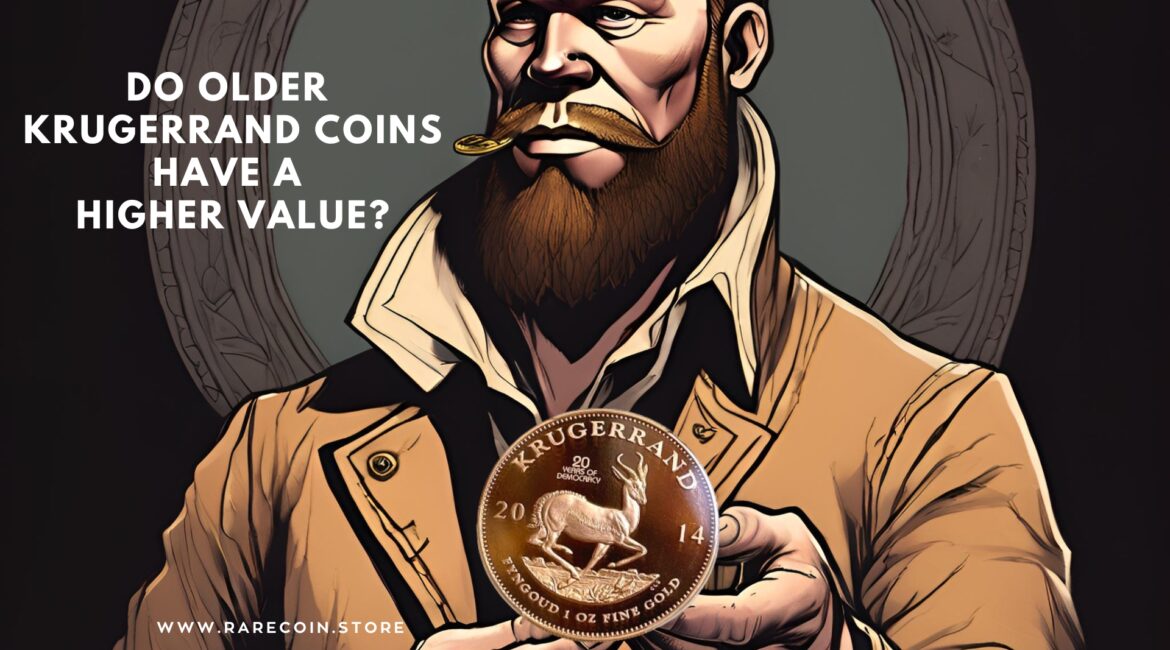 Does an older Krugerrand automatically have a higher value?